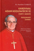 Kardynał Adam Kozłowiecki SJ (1911–2007) Misjonarz Zambii
