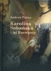Karolina Sobańska i jej Rzewuscy