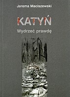 Katyń. Wydrzeć prawdę