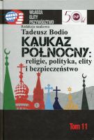 Kaukaz Północny: religie, polityka, elity i bezpieczeństwo