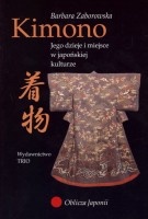 Kimono. Jego dzieje i miejsce w japońskiej kulturze