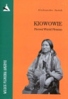 Kiowowie. Pierwsi Wśród Plemion