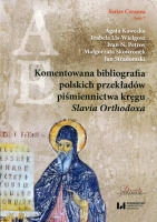 Komentowana bibliografia polskich przekładów piśmiennictwa kręgu <i>Slavia Orthodoxa</i>