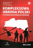 Kompleksowa obrona Polski po agresji rosyjskiej na Ukrainę