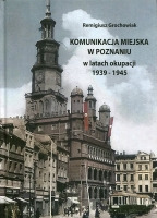 Komunikacja Miejska w Poznaniu w latach okupacji 1939-1945