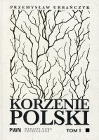 Korzenie Polski T.1