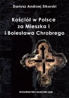 Kościół w Polsce za Mieszka I i Bolesława Chrobrego