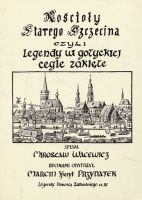 Kościoły Starego Szczecina czyli legendy w gotyckiej cegle zaklęte