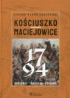 Kościuszko - Maciejowice 1794