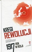 Kręgi rewolucji Rok 1917 w Rosji