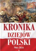 Kronika dziejów Polski 966-2016