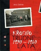 Krosno. Trudne lata 1930-1960