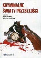 Kryminalne światy przeszłości