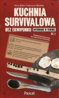 Kuchnia survivalowa bez ekwipunku. Gotowanie w terenie. Część 1