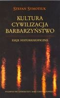 Kultura Cywilizacja Barbarzyństwo