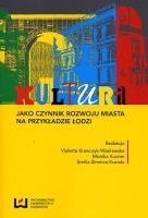 Kultura jako czynnik rozwoju miasta na przykładzie Łodzi