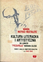 Kultura literacka i artystyczna na łamach „Przekroju” Mariana Eilego. T. 1