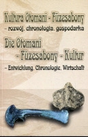 Kultura Otomani-Füzesabony – rozwój, chronologia, gospodarka