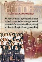 Kultywowanie i upowszechnianie dziedzictwa kulturowego wśród mieszkańców ziemi łomżyńskiej w okresie Drugiej Rzeczypospolitej