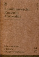 Łambinowicki Rocznik Muzealny, tom 47/2024