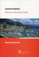 Lazurowe księstwo. Współczesny system polityczny Monako