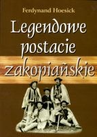 Legendowe postacie zakopiańskie