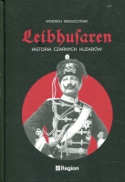 Leibhusaren. Historia Czarnych Huzarów