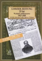 Lodzer Zeitung 25 lat. Wydanie jubileuszowe 1863-1888