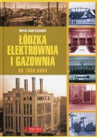 Łódzka elektrownia i gazownia do 1939 roku