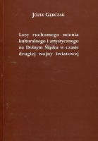 Losy ruchomego mienia kulturalnego i artystycznego na Dolnym Śląsku