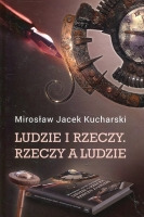 Ludzie i rzeczy. Rzeczy a ludzie