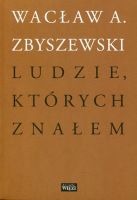 Ludzie, których znałem