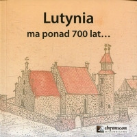 Lutynia ma ponad 700 lat…