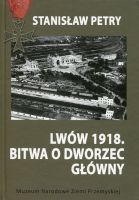 Lwów 1918. Bitwa o Dworzec Główny