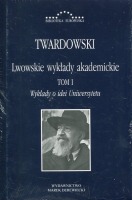 Lwowskie wykłady akademickie. Tom I