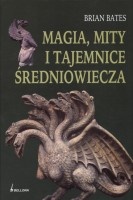 Magia, mity i tajemnice średniowiecza