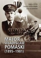 Major Władysław Pomaski 1895-1981