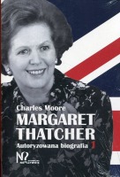 Margaret Thatcher Autoryzowana biografia. Tom 1-2