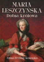 Maria Leszczyńska. Dobra królowa