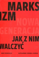 Marksizm: nowa generacja. Jak z nim walczyć