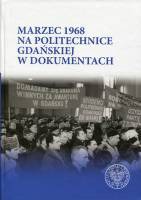 Marzec 1968 na Politechnice Gdańskiej w dokumentach