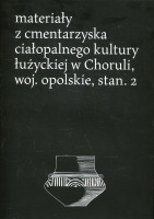 Materiały z cmentarzyska ciałopalnego kultury łużyckiej w Choruli, woj. opolskie, stan. 2