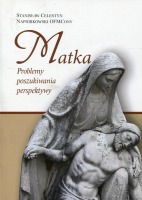 Matka (problemy - poszukiwania - perspektywy)