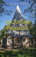 Mazurska piramida i pruskie Ateny