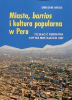 Miasto, barrios i kultura popularna w Peru