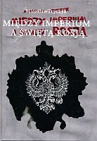 Między imperium a Świętą Rosją 