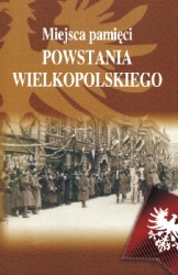 Miejsca pamięci powstania wielkopolskiego