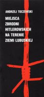 Miejsca zbrodni hitlerowskich na terenie ziemi lubuskiej