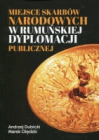 Miejsce skarbów narodowych w rumuńskiej dyplomacji