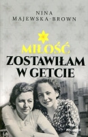 Miłość zostawiłam w getcie